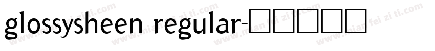glossysheen regular字体转换